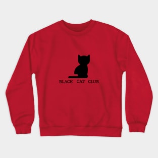 black cat club Crewneck Sweatshirt